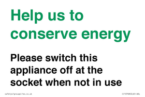 Help us to conserve energy - Please switch this appliance off at the socket when not in use